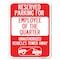 Signmission Reserved Parking for Employee of the Quarter Unauthorized Vehicles Towed Away Aluminum, A-1824-23110 A-1824-23110 - alternate 1